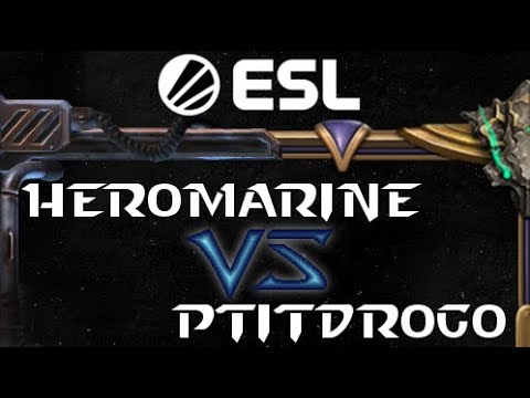 HeroMarine vs PtitDrogo ESL Open Cup #8 for Europe