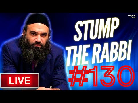 CHABAD MaShiach NOW Danger, AGGADATAH, Terrorism, NIGHT TEHILIM, MaAser Tricks-STUMP THE RABBI (130)