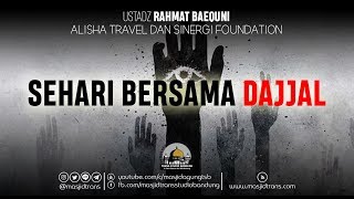 Download lagu Sehari Bersama Dajjal Ust Rahmat Baequni... mp3
