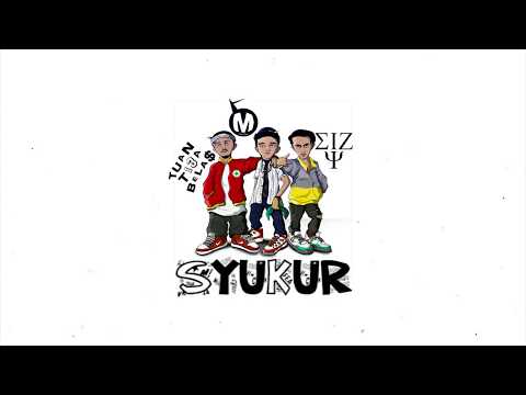 Macbee - Syukur ft Eizy, Tuan Tigabelas (Lyrics)