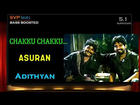 1995 ~ Chakku Chakku Vathikuchi ~ ASURAN ~ Adithyan 🎼 5.1 DOLBY 🎧 BASS BOOSTED 🎧 SVP Beats