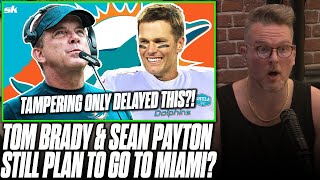 Rumor Says Sean Payton & Tom Brady Could Still Take Over Dolphins After Tampering | Pat McAfee