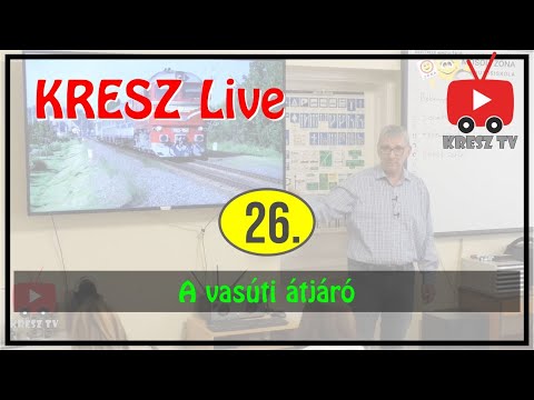KRESZ tanfolyam Live - 26. - A vasúti átjáró