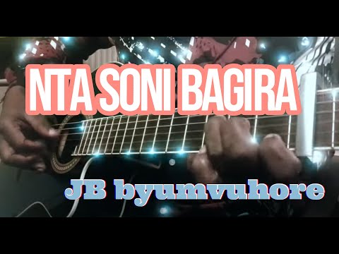 Guhererekanya ubuhanga mu gucuranga - NTA SONI BAGIRA -- Album ya 12 yasohotse muLI 2021