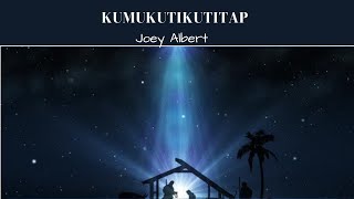 Kumukutikutitap by Joey Albert (Featuring Davao City Hall) - Lyric Video