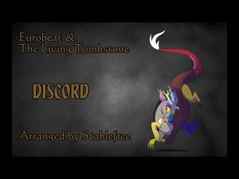 Discord | by Living Tombstone and Eurobeat Brony | arranged by Stablefree
