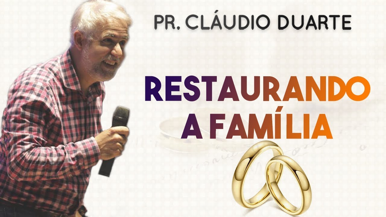 Pastor Cláudio Duarte - Restaurando a Família | Palavras de Fé