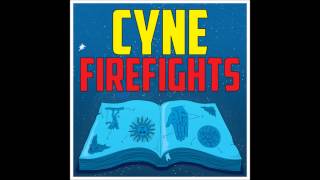 CYNE - Firefights