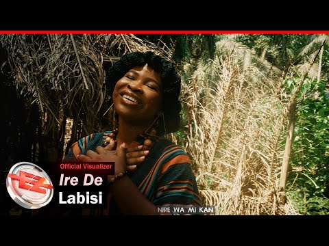 Labisi – Ire De - Official Video
