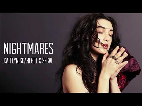 Caitlyn Scarlett x Segal - Nightmares (Official Audio)
