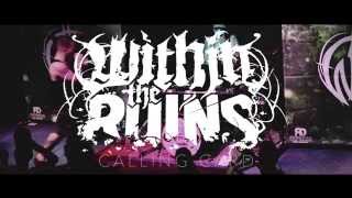 WITHIN THE RUINS | "Calling Card" (LIVE)