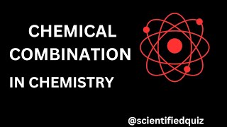 Chemical combination - made easy