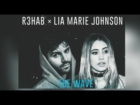 R3hab ✘ Lia Marie Johnson - The Wave (Official Track) | Unreleased