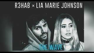 R3hab ✘ Lia Marie Johnson - The Wave (Official Track) | Unreleased