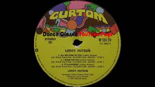 Leroy Hutson - All Because Of You (Album Version)