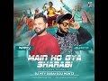 Main Ho Gya Sharabi MOOMBAH BHANGRA MTY DUBAI DJ MONTZ