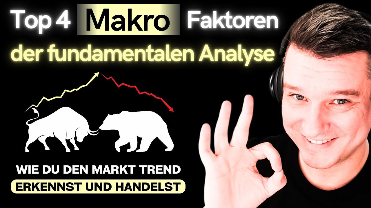 Die wichtigsten 4 Makro Faktoren für das Trading | So erkennst du den langfristigen Trend