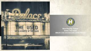 The Used - Tunnel (Live and Acoustic)