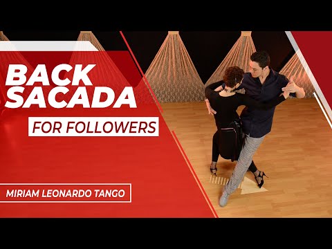 TANGO STEPS:  Back Sacada for Followers