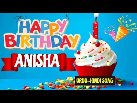 Anisha Happy Birthday Song - Birthday Mubarak Anisha Ko | Anisha Hindi Birthday Song