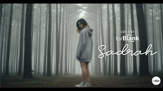 Download lagu forBlank ft Chia - Sadrah | for Revenge | Cover Version mp3