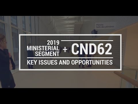 CND 62 and 2019 Ministerial Segment: Key issues and opportunities