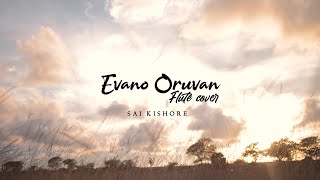 Evano Oruvan Flute Cover | Sai Kishore