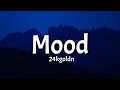 24kgoldn - Mood (Slowed Tiktok) [Lyrics] ft. iann dior 