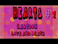Hearts Cartoon Love And Death Part 1