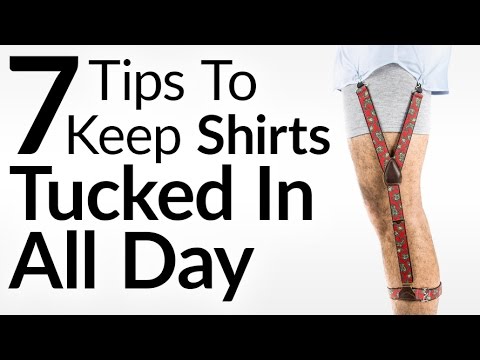 7 Secrets to Keep Your Shirt Tucked In ALL DAY | Stop Dress Shirts Puffing | Shirt-Tucking Hacks