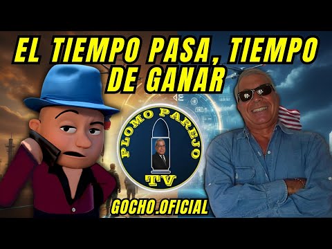 EL TIEMPO PASA, TIEMPO DE GANAR | PLOMO PAREJO | 11FEB2026 [GOCHO.OFICIAL]