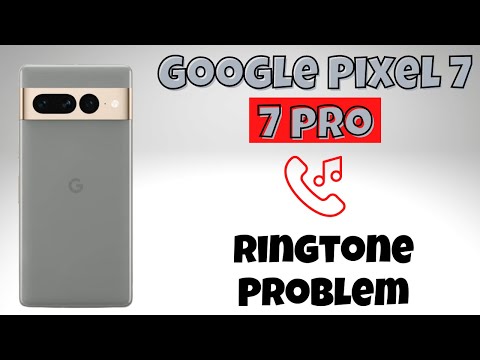 Google Pixel 7, 7 Pro Ringtone Problem || Ringtone issue || Ringtone Problem Solved