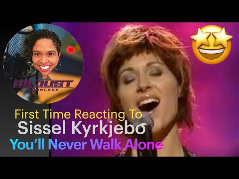 First Time Reacting To:  Sissel Kyrkjebø -  "You'll Never Walk Alone"