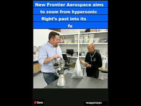 New Frontier Aerospace aims to zoom from hypersonic flight’s past into its future|#shorts