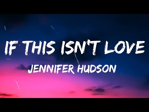 Jennifer Hudson - If This Isn't Love (Lyrics)🎤🎶