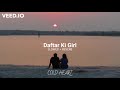 Daftar Ki Girl (slowed + reverb & BASS BOOSTED) | YO YO Honey Singh | COLD HEART