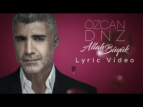 Özcan Deniz - Allah Büyük (Lyric Video)