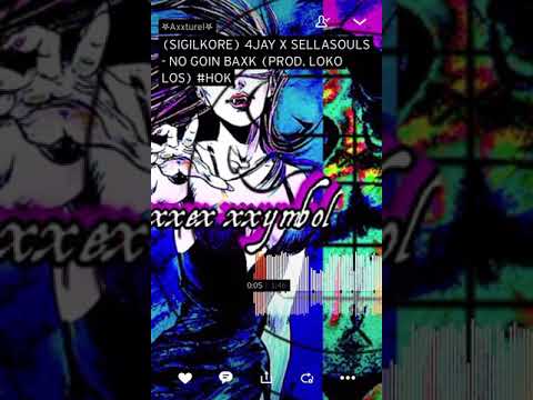 (SIGILKORE) 4JAY X SELLASOULS - NO GOIN BAXK (PROD. LOKOLOS) #HOK
