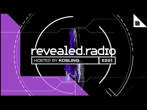 Revealed Radio 251 - Kosling