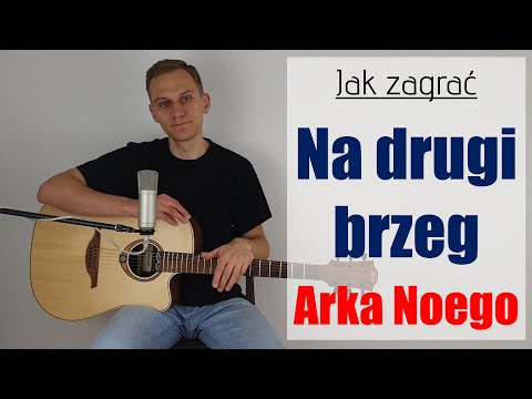 #274 Jak zagrać na gitarze Na drugi brzeg - Arka Noego - JakZagrac.pl