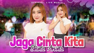 Download lagu Shinta Arsinta - Jaga Cinta Kita ( Live Music) mp3