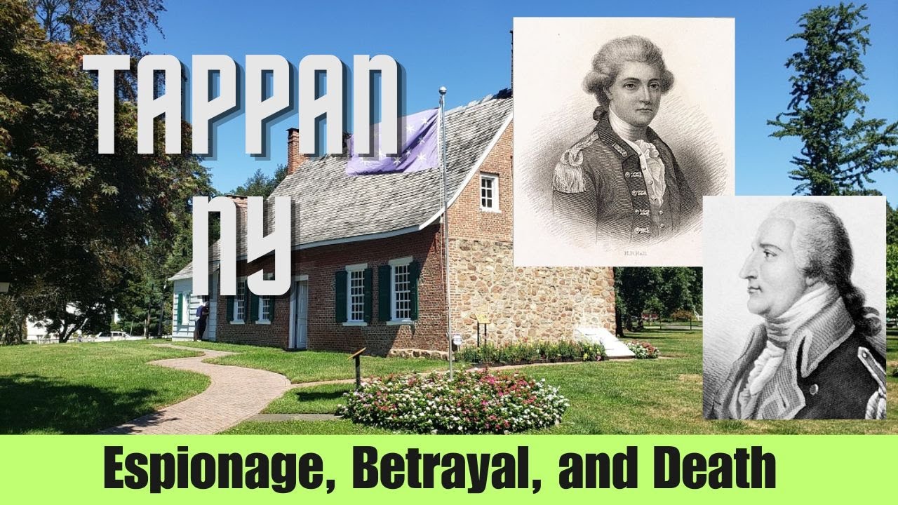 Tappan, NY - Espionage, Betrayal, and Death - The most controversial event of the Revolutionary War