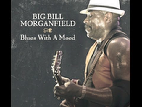 Big Bill Morganfield™, "No Butter For My Grits"