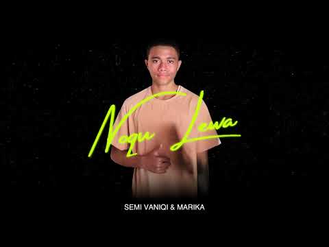 Marika Vaniqi & Semi Vaniqi - Noqu Lewa (Audio)