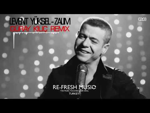 Levent Yüksel - Zalim (Güray Kılıç Remix)