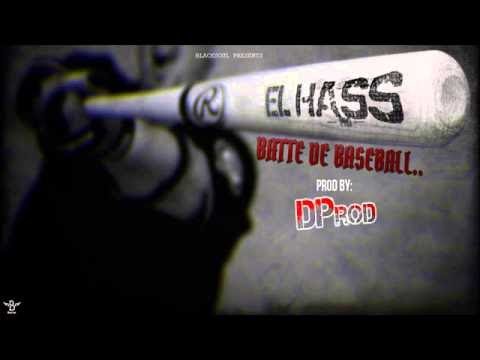 EL HASS - Batte De BaseBall (prod by DProd)