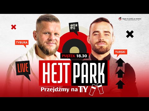 HEJT PARK - PRZEJDŹMY NA TY 248 - MARCIN TYBURA PRZED WALKĄ NA GALI UFC 267