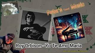 Roy Orbison - Yo Te Amo Maria