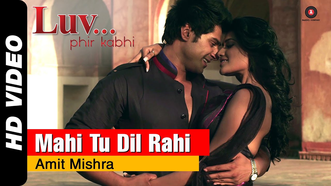 Mahi Tu Dil Rahi Lyrics | Luv…..Phir Kabhie | Amit Mishra | Bubli Haque