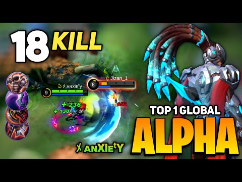 Alpha King Hypercarry 18 Kills [ Top 1 Global Alpha Gameplay ] By ﾒ ᴀɴxiᴇᵗy - Mobile Legends